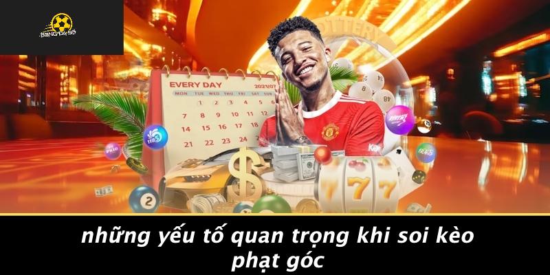 Những yếu tố quan trọng khi soi kèo phạt góc
